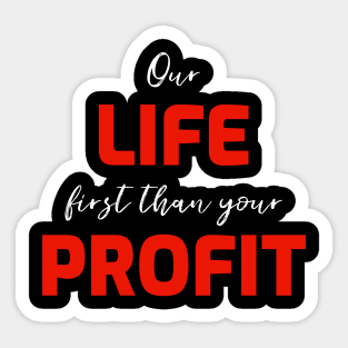 FIRST LIFE THAN PROFIT 1 Sticker